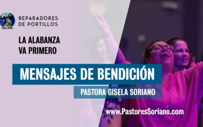 La Alabanza va primero – Pastora Gisela Soriano